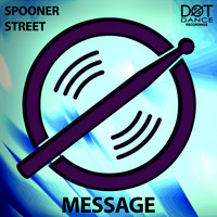 Spooner Street - Message
