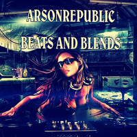 Arsonrepublic - Beats and Blends Beat Tape (Explicit)