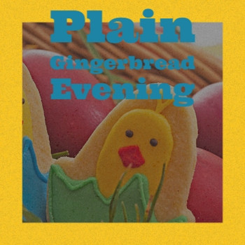 Various Artists - Plain Gingerbread Evening (Explicit)