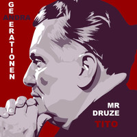 Andra Generationen - Mr. Druze Tito