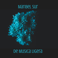 Maribel Sur - De Musica Ligera