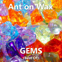 Ant on Wax - Gems (Best Of)