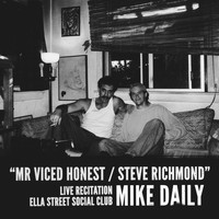 Mike Daily - Mr Viced Honest / Steve Richmond  (Live)