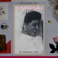 Henrique Pirai - Saudade de Lucia (feat. Renato Buscacio & Fernando Clark)