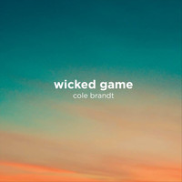 Cole Brandt - Wicked Game