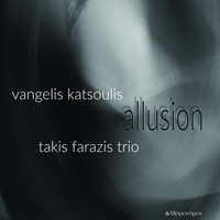 Vangelis Katsoulis - Allusion (Play Takis Farazis Trio)