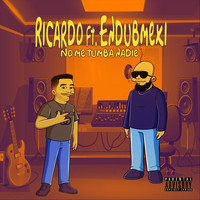 Ricardo - No Me Tumba Nadie (feat. Endubmexi) (Explicit)