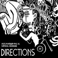 Alejandro Paz & Local Suicide - Directions