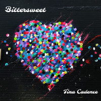 Tina Cadence - Bittersweet