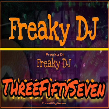 Threefiftyseven - Freaky Dj