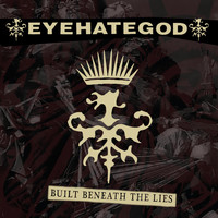 Eyehategod - Built Beneath the Lies (Explicit)