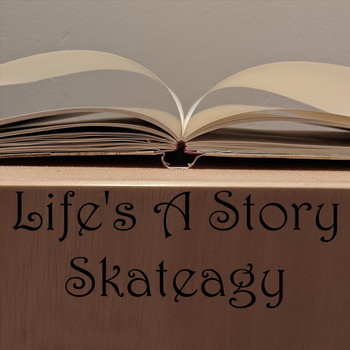 Skateagy - Life's a Story