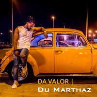 Du Marthaz - Da Valor