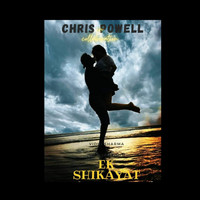 Chris Powell - Ek Shikayat (feat. Vidhi Sharma & Joy's Jamroom)