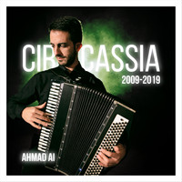 Ahmad Ai - Circassia 2009-2019