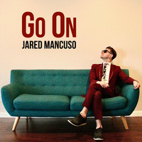 Jared Mancuso - Go On