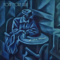 Misty Blues - None More Blue