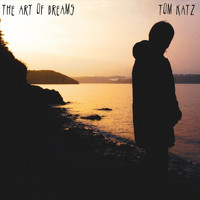 Tom Katz - The Art of Dreams