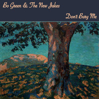 Bo Green & the New Jakes - Don't Bury Me (feat. Ben Plotnick & Kaitlyn Raitz)