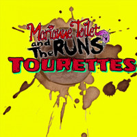 Marianne Toilet and the Runs - Tourettes (Explicit)