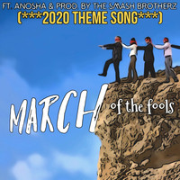 Anosha - March of the Fools (2020 Theme Song)