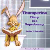 Amber L. Spradlin - Thumperino: Diary of a Superbunny