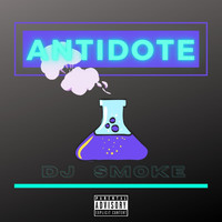 Dj Smoke - Antidote (Explicit)