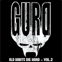 Gurd - Old Habits Die Hard, Vol. 2 (Explicit)