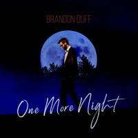 Brandon Duff - One More Night
