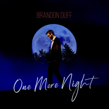 Brandon Duff - One More Night