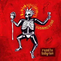 Submachine - Road from Babylon (Explicit)