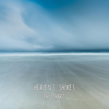 Phil Hart - Heaven's Shores