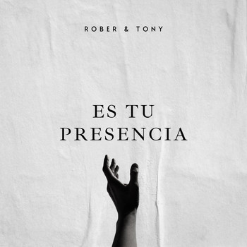 Rober & Tony - Es Tu Presencia