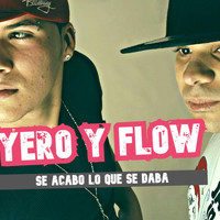 Yero y Flow - Se Acabo Lo Que Se Daba