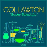 Col Lawton - Super Scientific Test