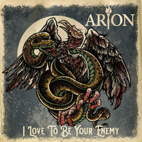 Arion - I Love to Be Your Enemy (Explicit)