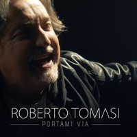 Roberto Tomasi - Portami via