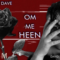 Dave - Om Me Heen