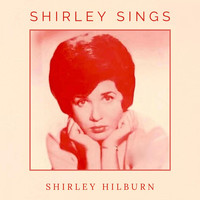 Shirley Hilburn / - Shirley Sings
