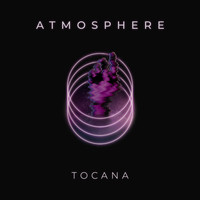 Tocana / - Atmosphere