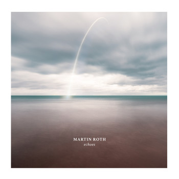 Martin Roth - Echoes