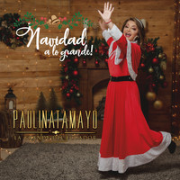 Paulina Tamayo - Navidad A Lo Grande