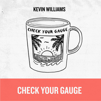 Kevin Williams - Check Your Gauge