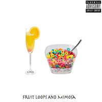 Authentic - Fruit Loops and Mimosa (Explicit)
