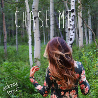 Aubrey Toone - Chase Me