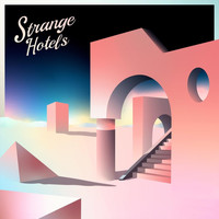 Strange Hotels - Mixtape II (Explicit)
