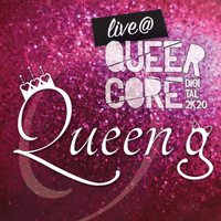 Queen G - Live @ Queercore Digital 2k20 (Explicit)