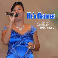 Cherlyn Maloney - He's Greater