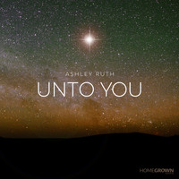 Ashley Ruth - Unto You