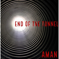 Aman - End of the Tunnel